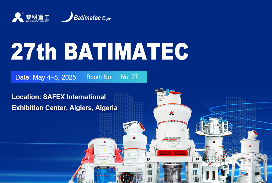 Liming Heavy Industry Trân Trọng Mời Quý Vị Tham Dự Triển Lãm BATIMATEC Lần Thứ 27