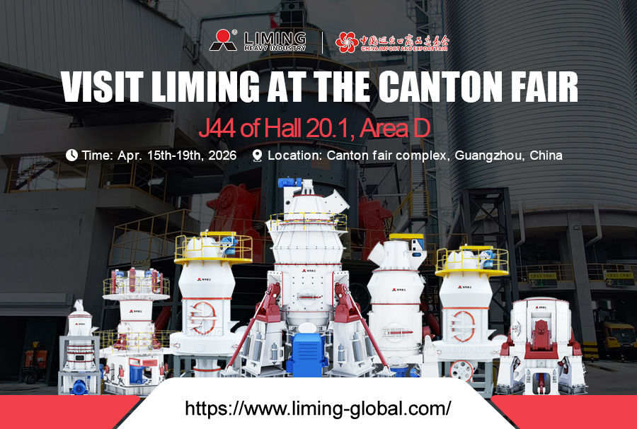 Liming Heavy Industry tại Hội chợ Canton lần thứ 139 năm 2026